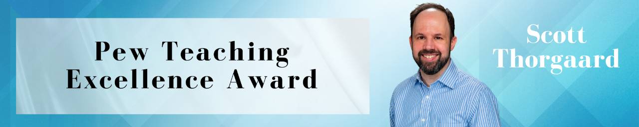Pew Teaching Excellence Award Winner Scott Thorgaard